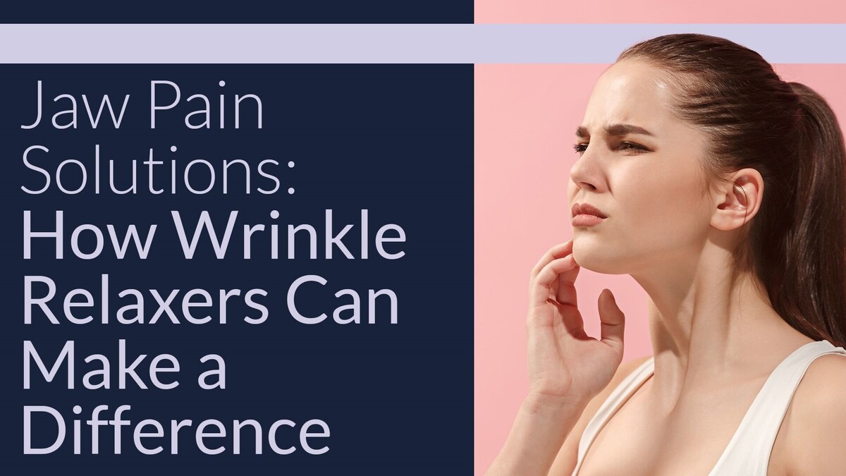 woman wincing and touching her to her jaw text reads jaw pain solutions how wrinkle relaxers can make a difference